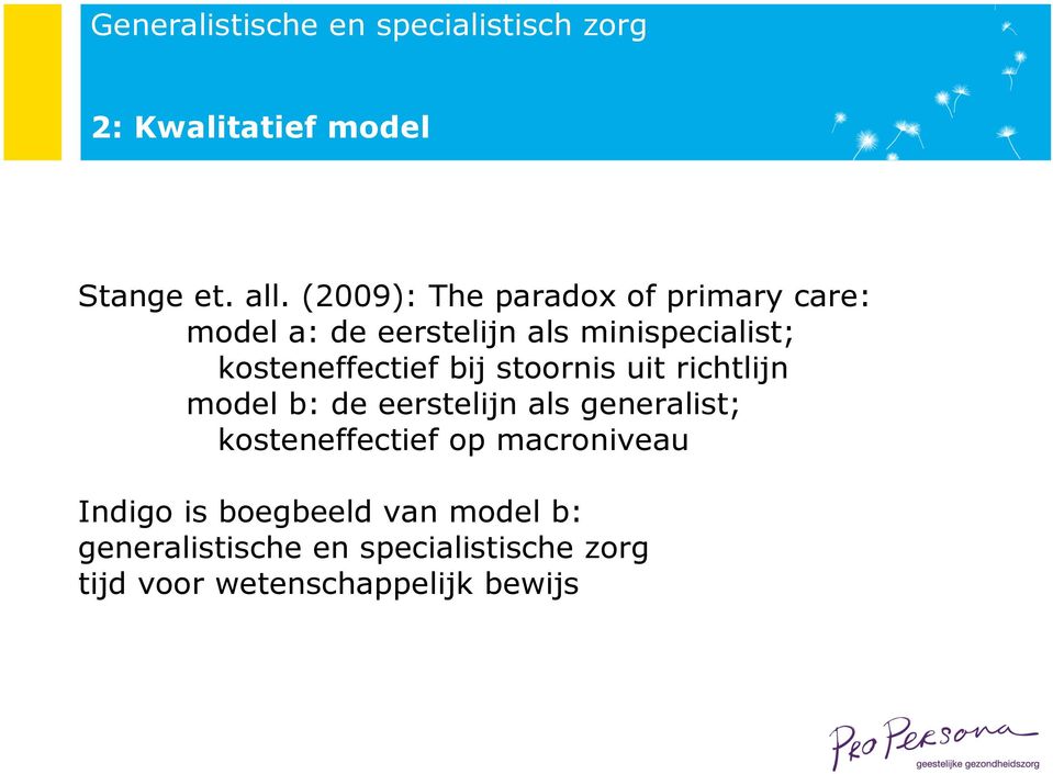 kosteneffectief bij stoornis uit richtlijn model b: de eerstelijn als generalist;