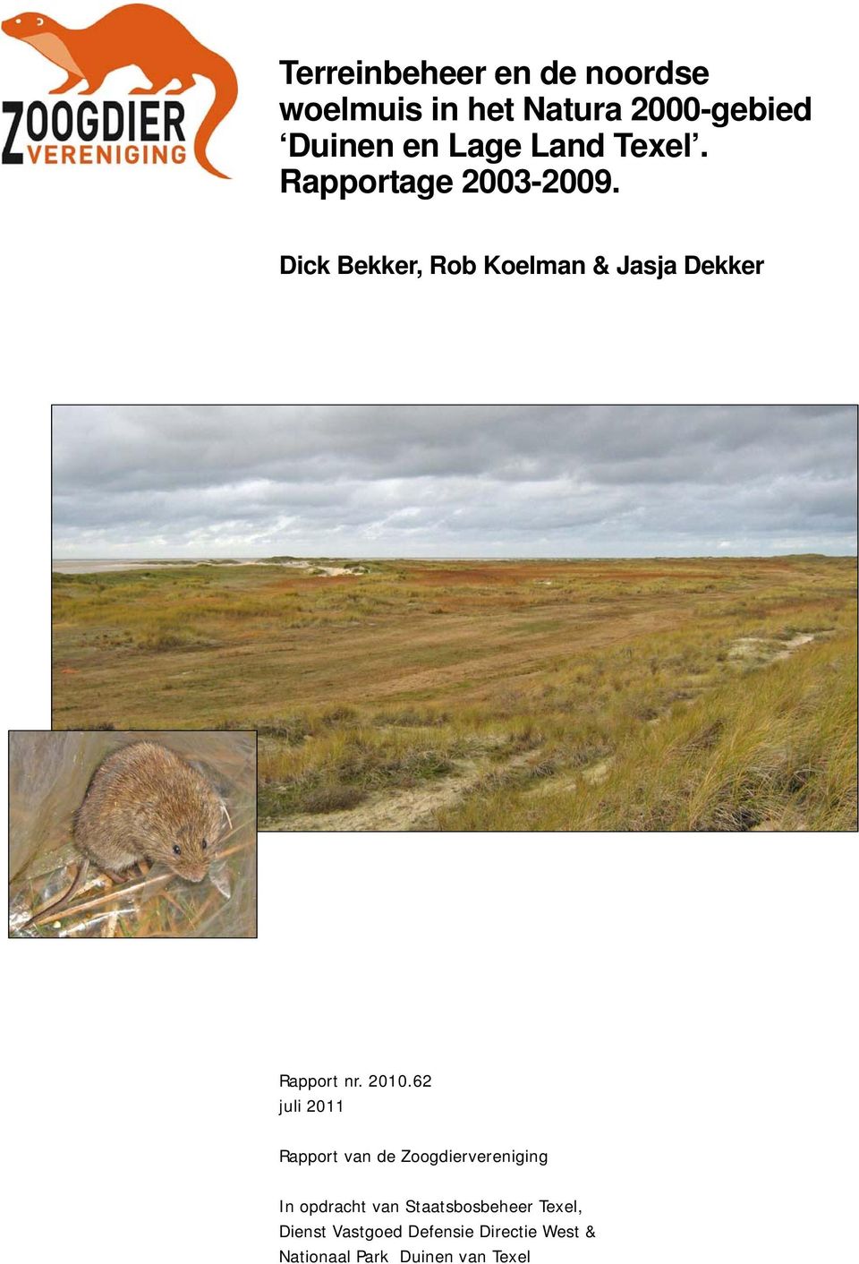 Dick Bekker, Rob Koelman & Jasja Dekker Rapport nr. 2010.