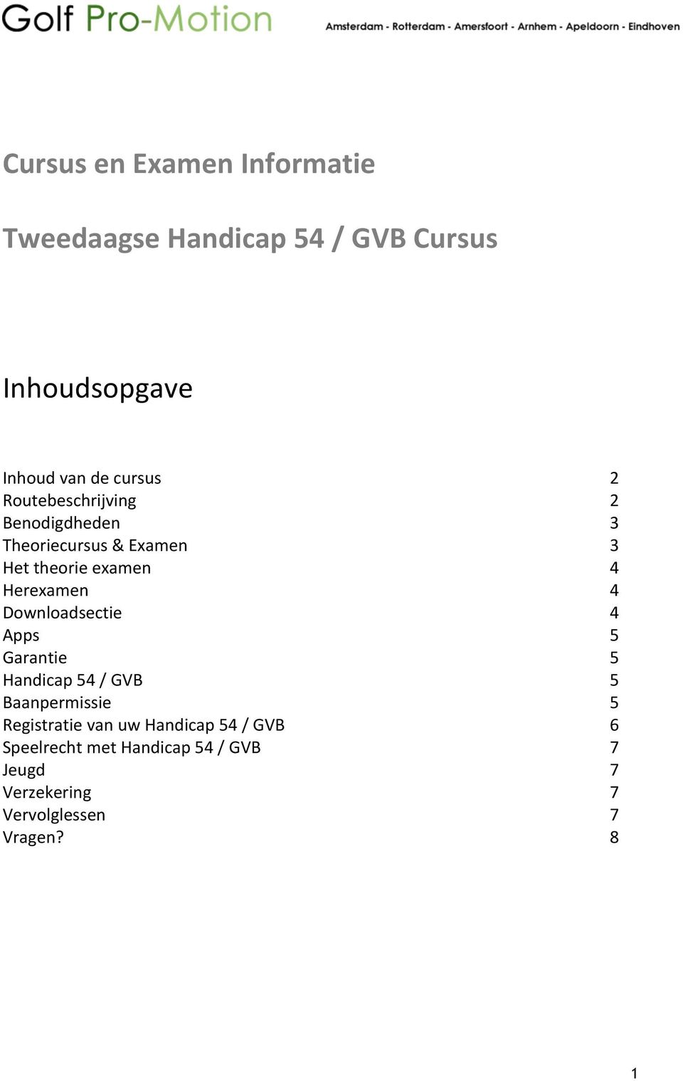 Downloadsectie Apps Garantie Handicap 4 / GVB Baanpermissie Registratie van uw Handicap 4 /