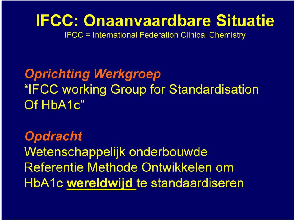 Standardisation Of HbA1c Opdracht Wetenschappelijk onderbouwde