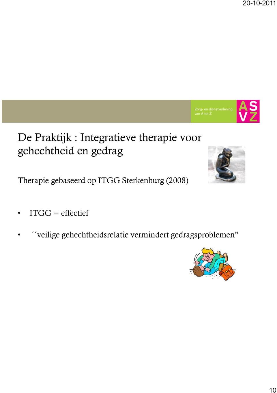 ITGG Sterkenburg (2008) ITGG = effectief