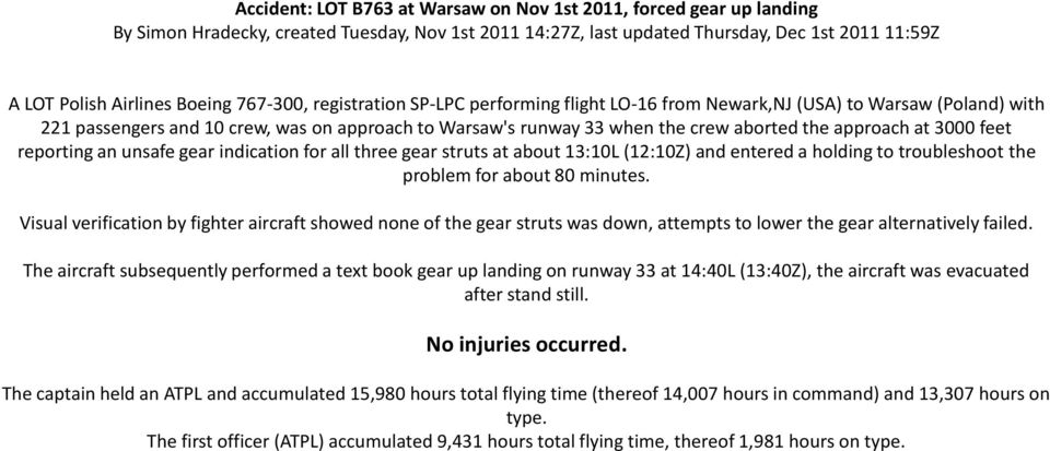 at 3000 feet reporting an unsafe gear indication for all three gear struts at about 13:10L (12:10Z) and entered a holding to troubleshoot the problem for about 80 minutes.