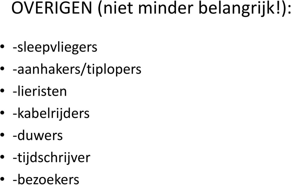 -aanhakers/tiplopers -lieristen