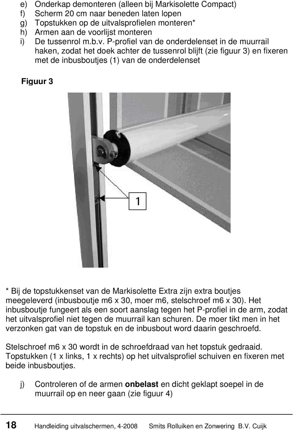 orlijst monteren i) De tussenrol m.b.v.