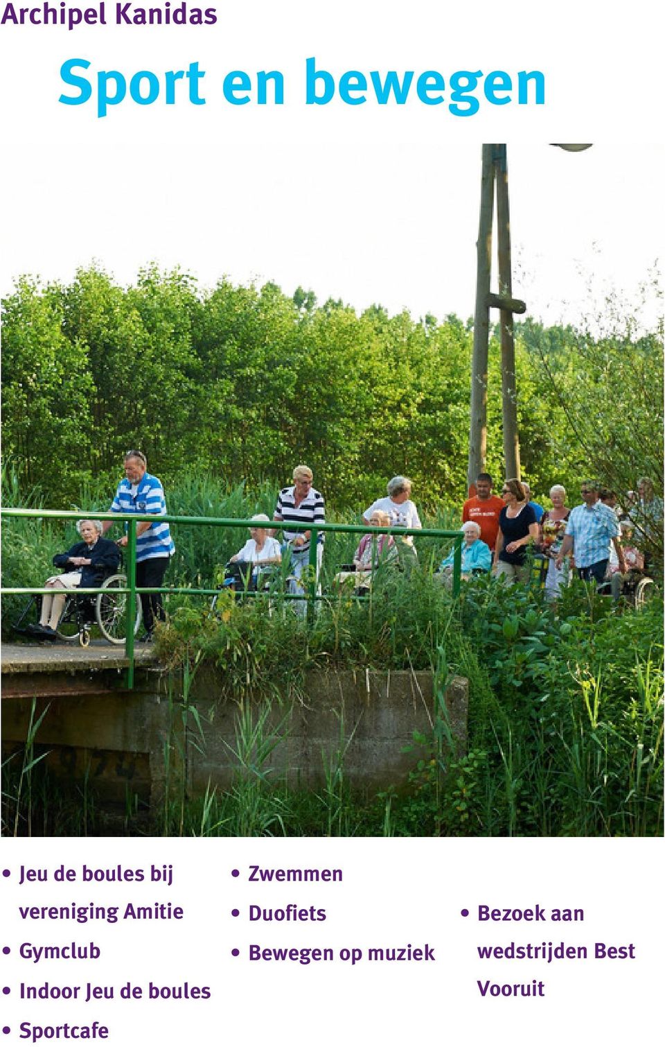 Jeu de boules Sportcafe Zwemmen Duofiets