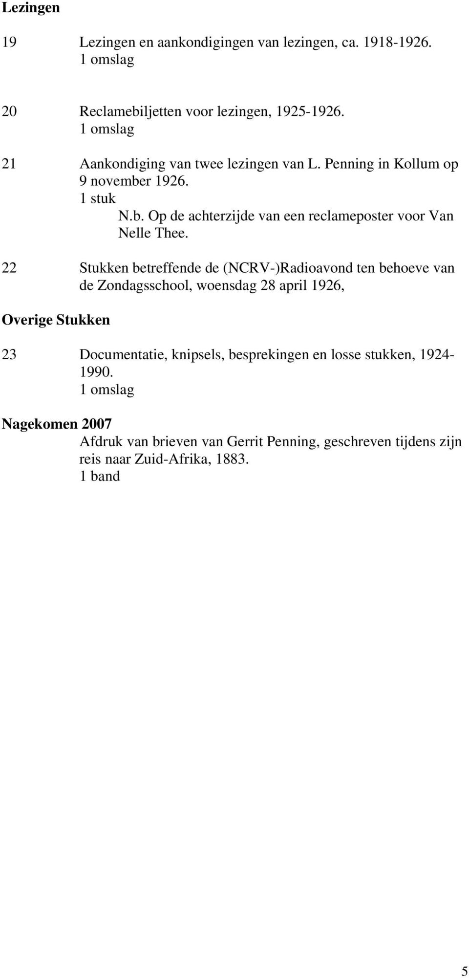 22 Stukken betreffende de (NCRV-)Radioavond ten behoeve van de Zondagsschool, woensdag 28 april 1926, Overige Stukken 23 Documentatie,