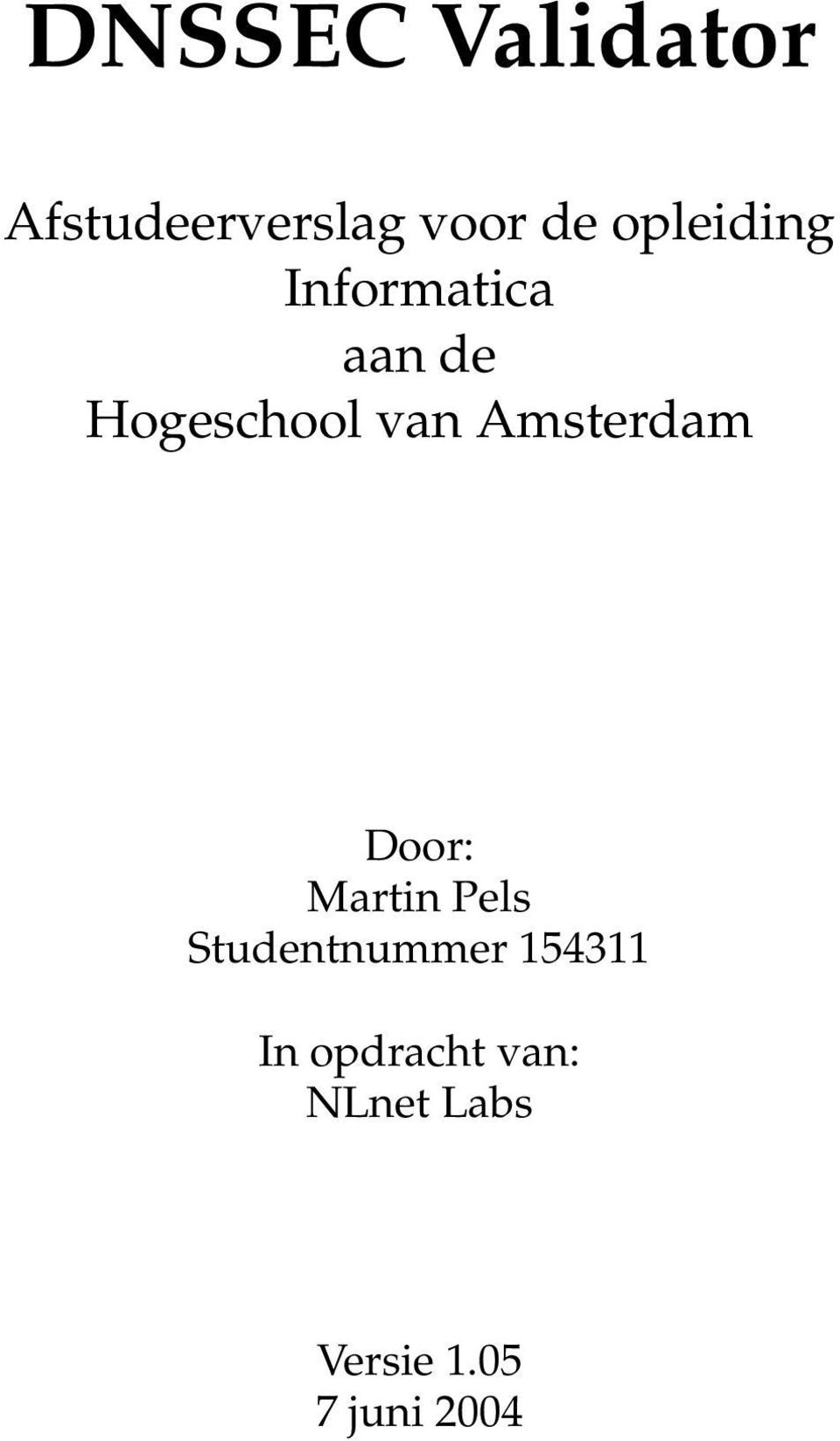 Amsterdam Door: Martin Pels Studentnummer