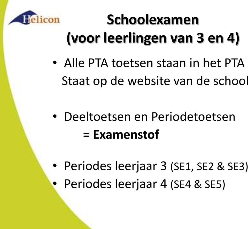 school Deeltoetsen en Periodetoetsen = Examenstof