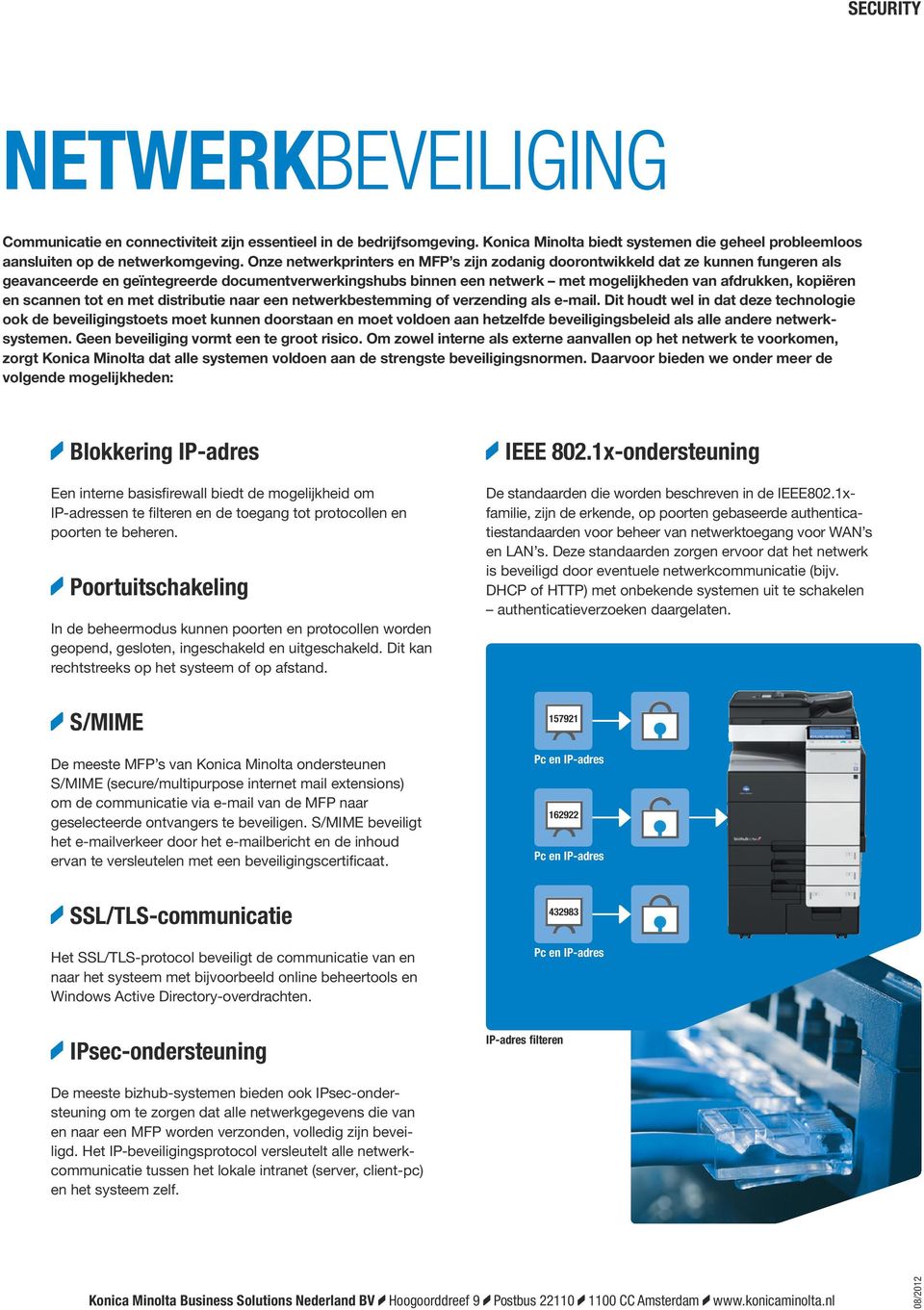 en scannen tot en met distributie naar een netwerkbestemming of verzending als e-mail.