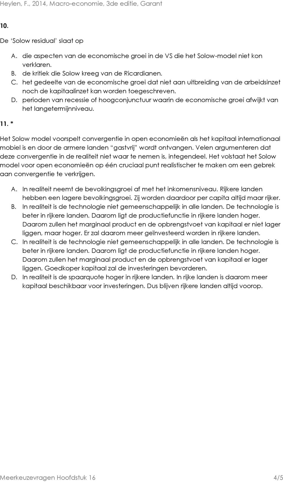 perioden van recessie of hoogconjunctuur waarin de economische groei afwijkt van het langetermijnniveau.