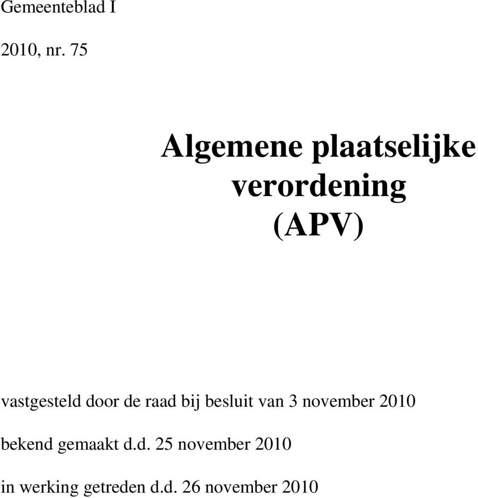 vastgesteld door de raad bij besluit van 3