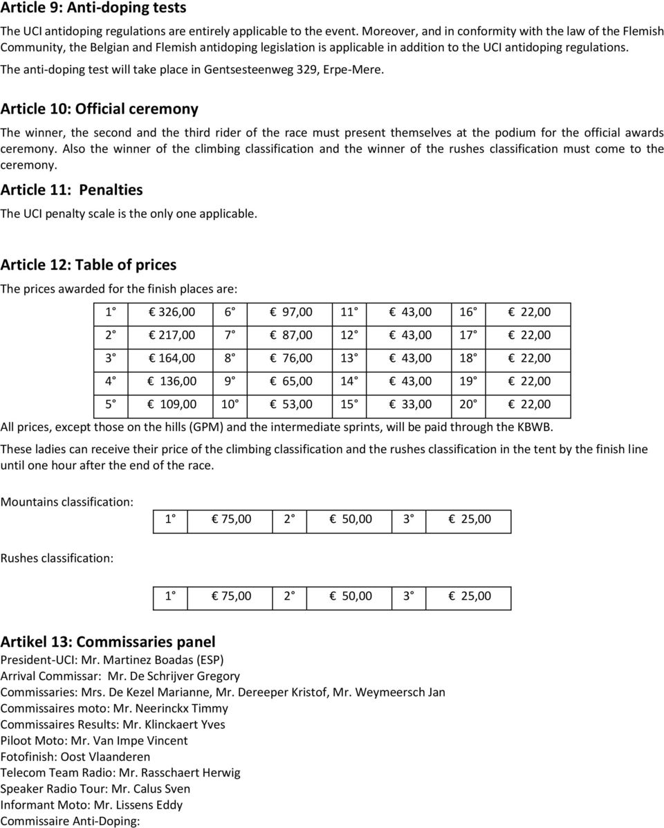 The anti-doping test will take place in Gentsesteenweg 329, Erpe-Mere.