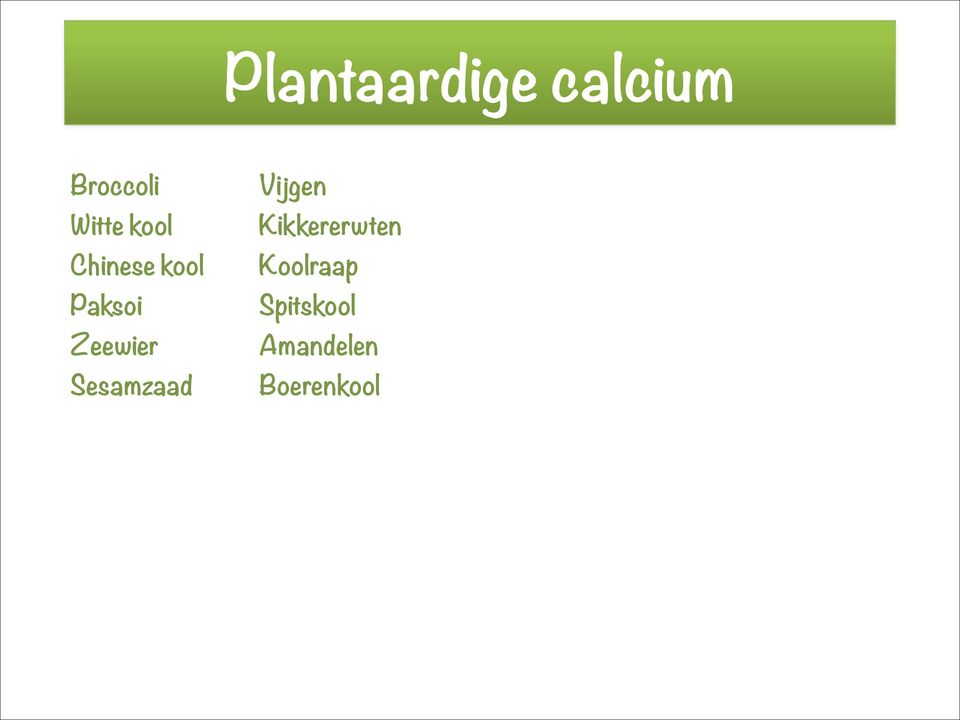 Plantaardige calcium Vijgen
