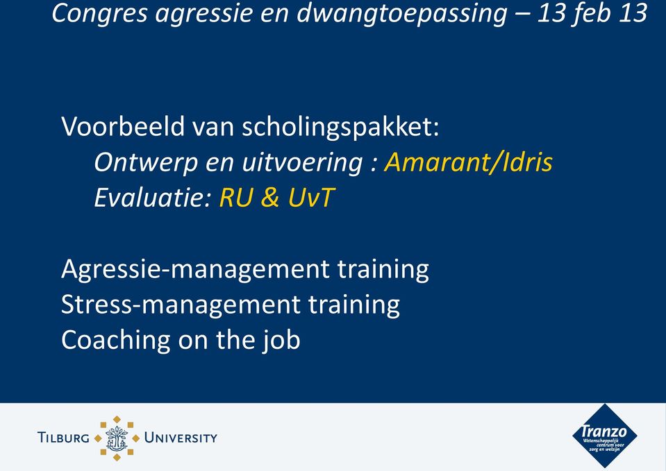 RU & UvT Agressie-management training