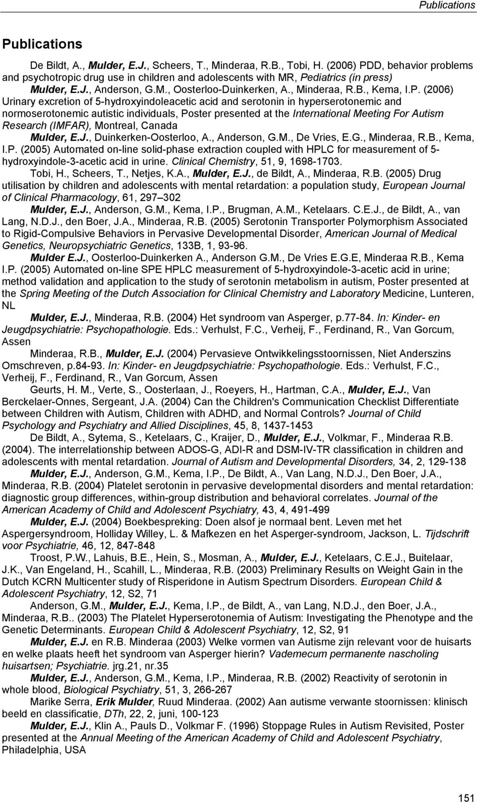 D, behavior problems and psychotropic drug use in children and adolescents with MR, Pe