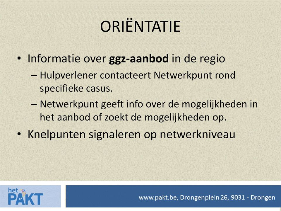 Netwerkpunt geeft info over de mogelijkheden in het aanbod