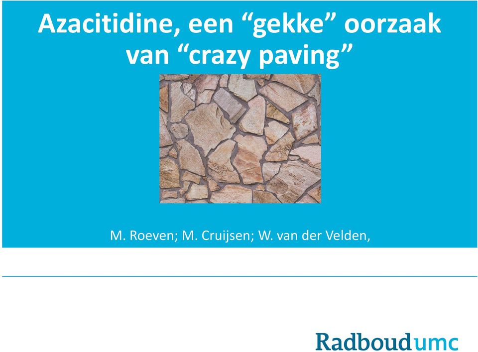 paving M. Roeven; M.