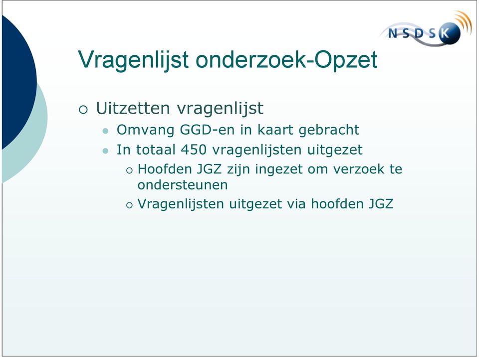 vragenlijsten uitgezet Hoofden JGZ zijn ingezet om