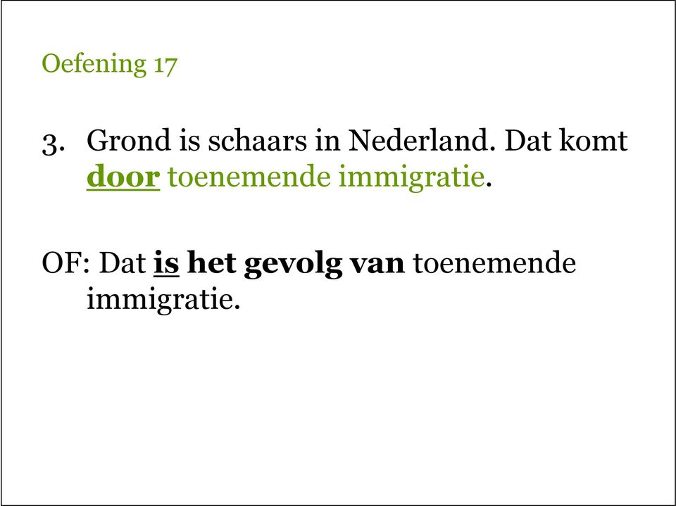 Dat komt door toenemende