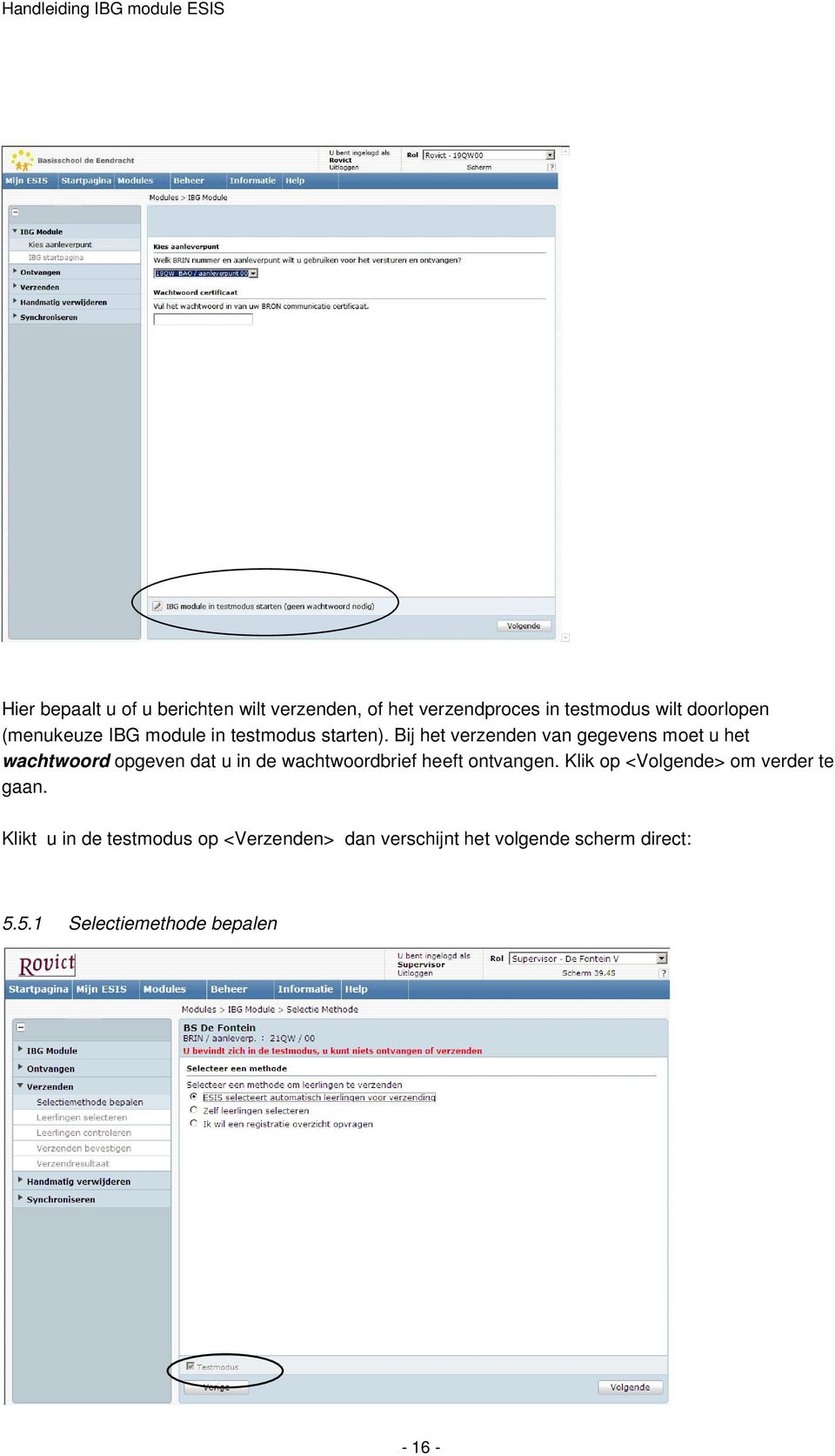 Bij het verzenden van gegevens moet u het wachtwoord opgeven dat u in de wachtwoordbrief heeft