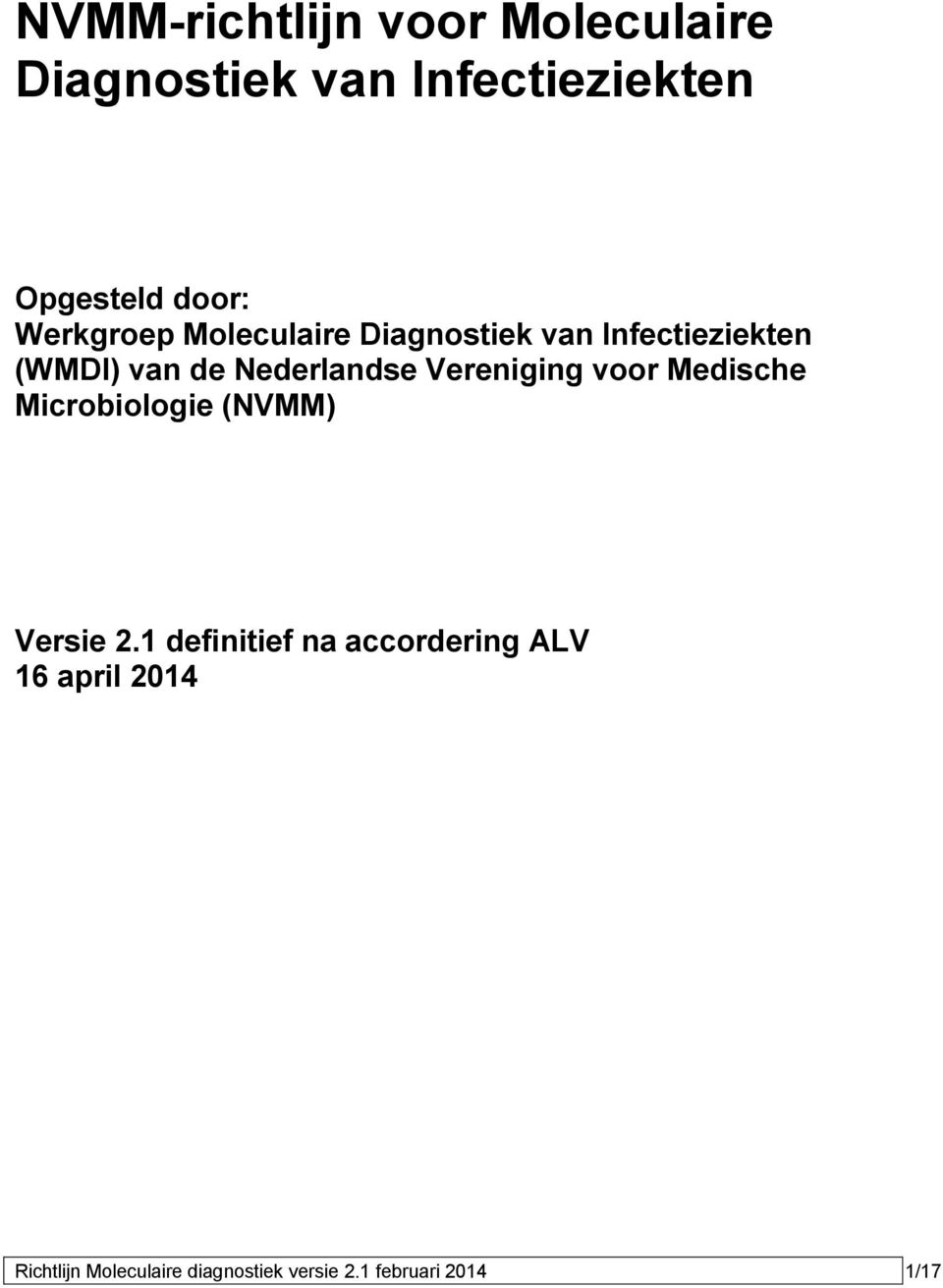Vereniging voor Medische Microbiologie (NVMM) Versie 2.