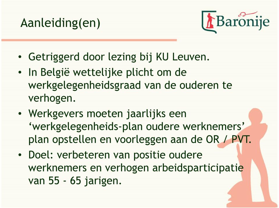 Werkgevers moeten jaarlijks een werkgelegenheids-plan oudere werknemers plan opstellen