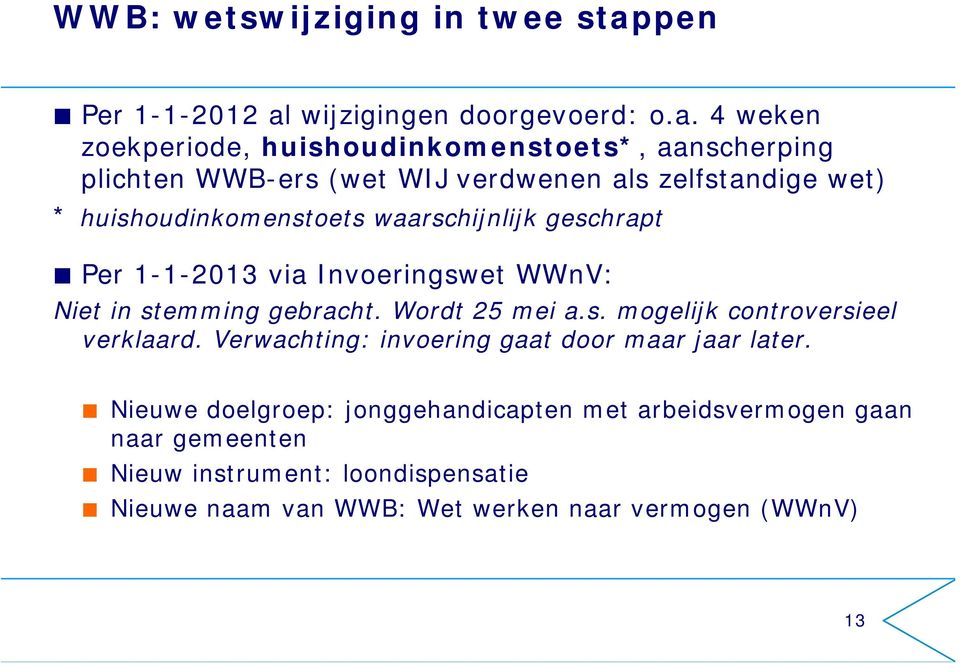 wijzigingen doorgevoerd: o.a.