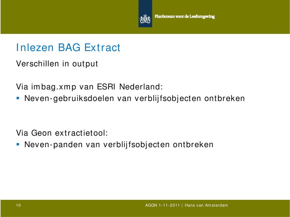 xmp van ESRI Nederland: Neven-gebruiksdoelen van