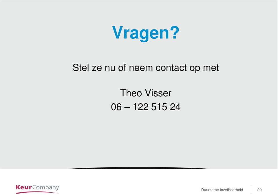 met Theo Visser 06 122 515 24