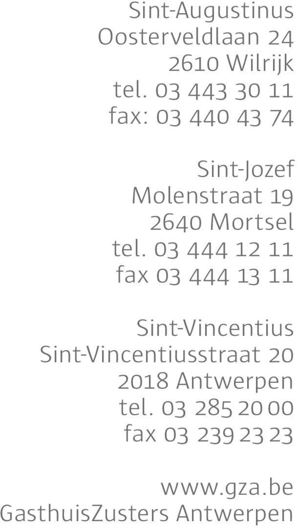 tel. 03 444 12 11 fax 03 444 13 11 Sint-Vincentius