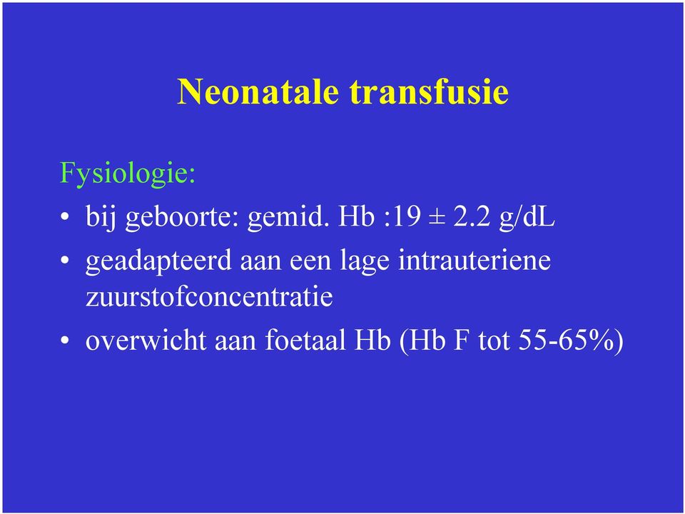 2 g/dl geadapteerd aan een lage