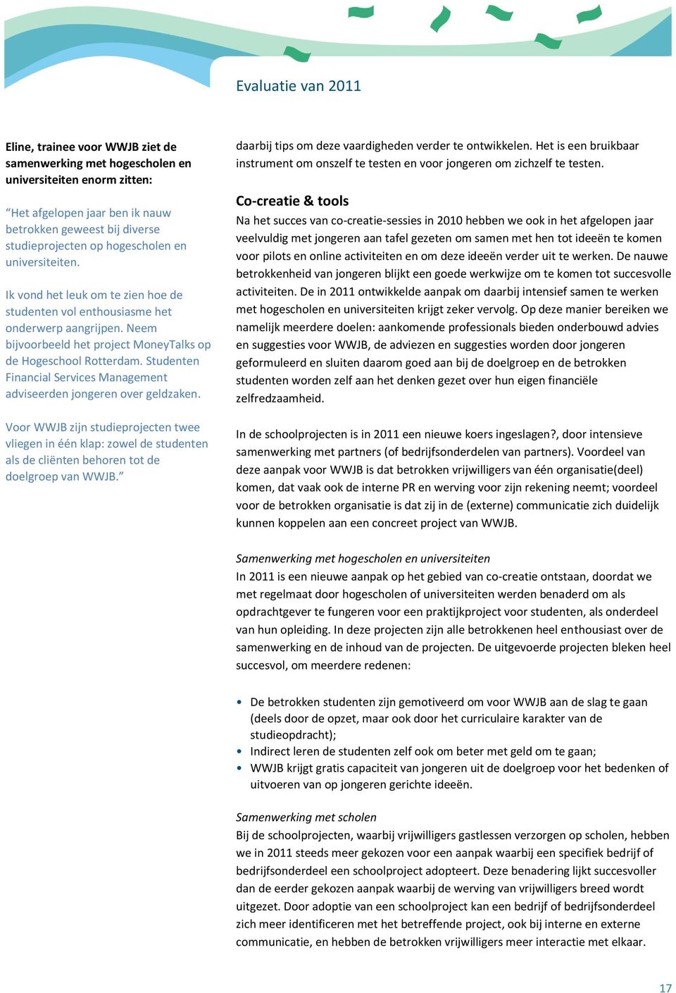 Studenten Financial Services Management adviseerden jongeren over geldzaken.