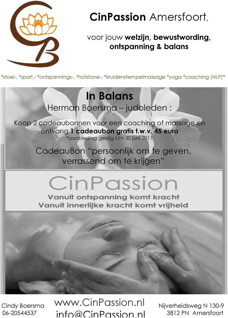 massage en ontvang 1 cadeaubon gratis t.w.v. 45 euro *aanbieding geldig t/m 30 juni 2011 CadeauBon persoonlijk om te geven, verrassend om te krijgen www.