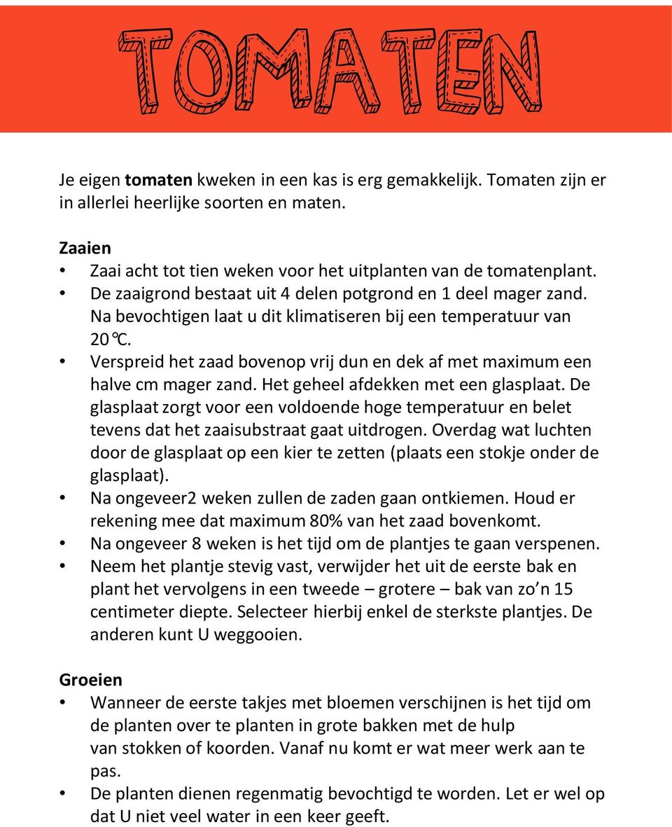 Verspreid het zaad bovenop vrij dun en dek af met maximum een halve cm mager zand. Het geheel afdekken met een glasplaat.