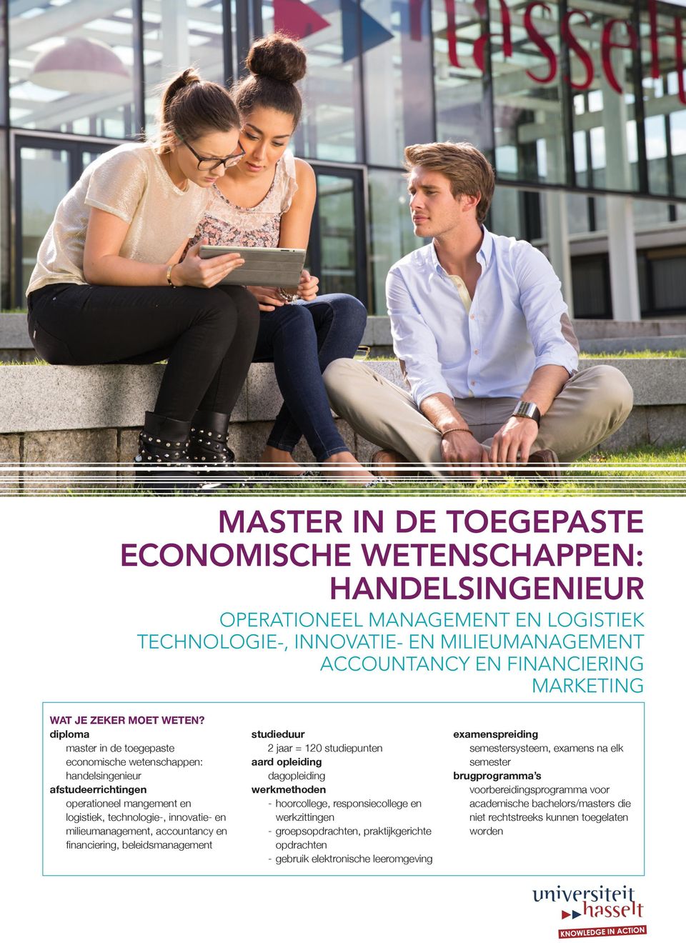 en financiering, beleidsmanagement studieduur 2 jaar = 120 studiepunten aard opleiding dagopleiding werkmethoden - hoorcollege, responsiecollege en werkzittingen -