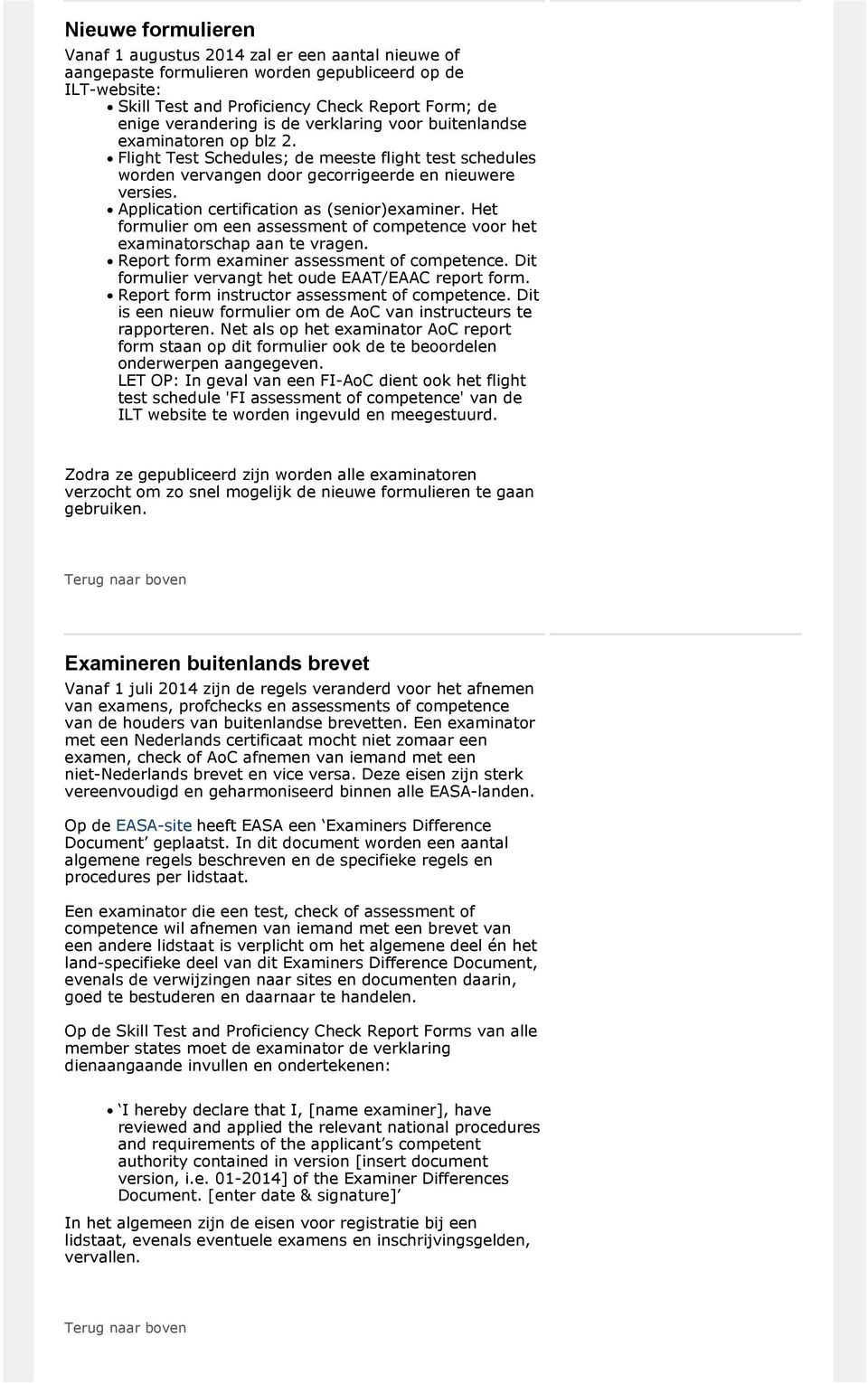 Application certification as (senior)examiner. Het formulier om een assessment of competence voor het examinatorschap aan te vragen. Report form examiner assessment of competence.