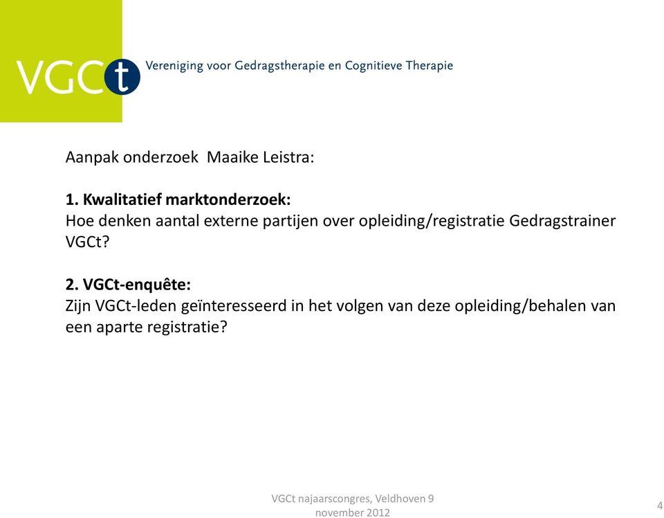 over opleiding/registratie Gedragstrainer VGCt? 2.