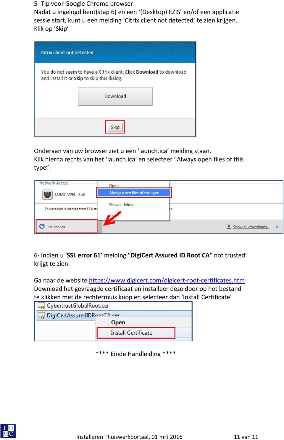 6- Indien u SSL error 61 melding "DigiCert Assured ID Root CA" not trusted krijgt te zien. Ga naar de website https://www.digicert.com/digicert-root-certificates.
