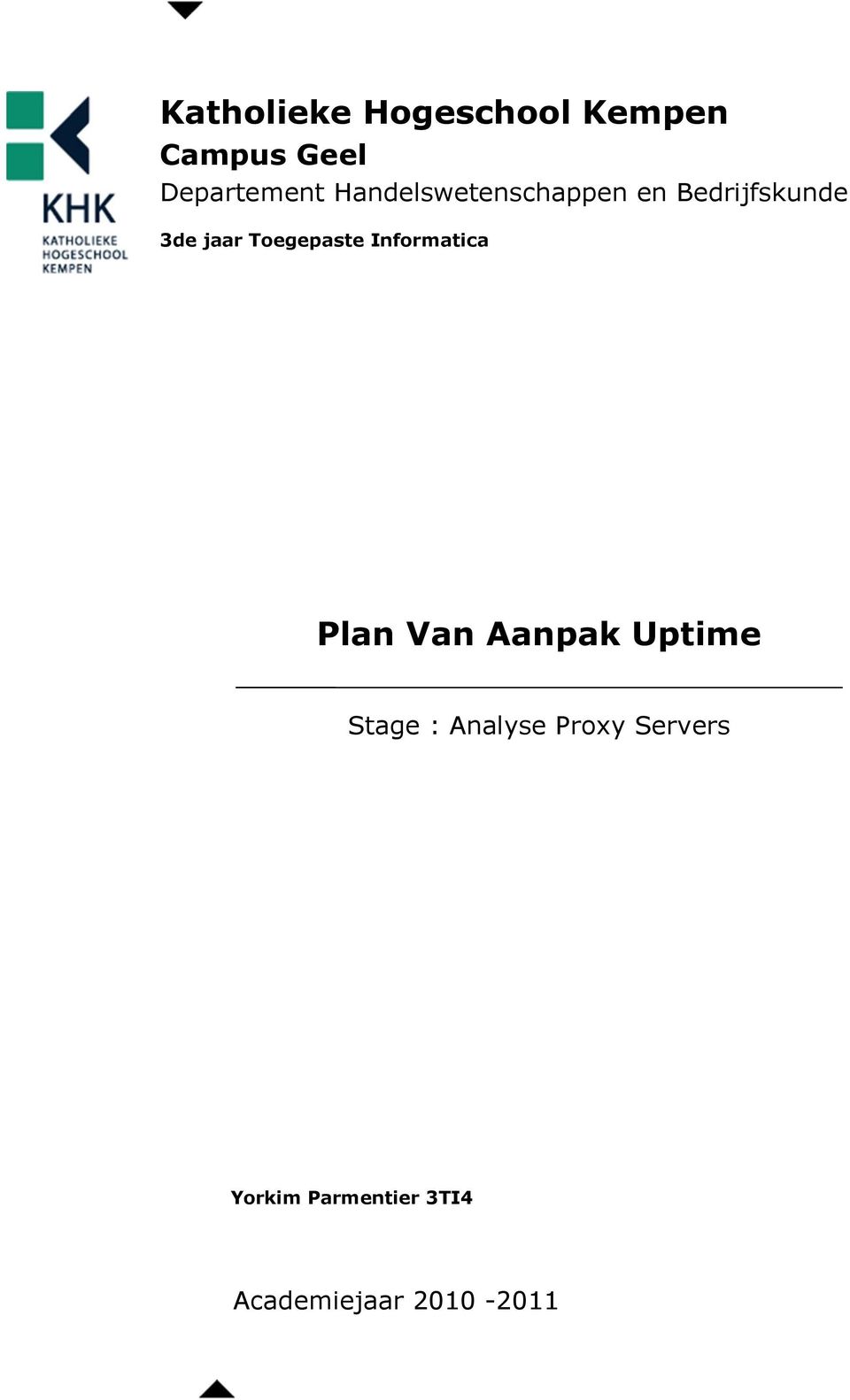Toegepaste Informatica Plan Van Aanpak Uptime Stage :