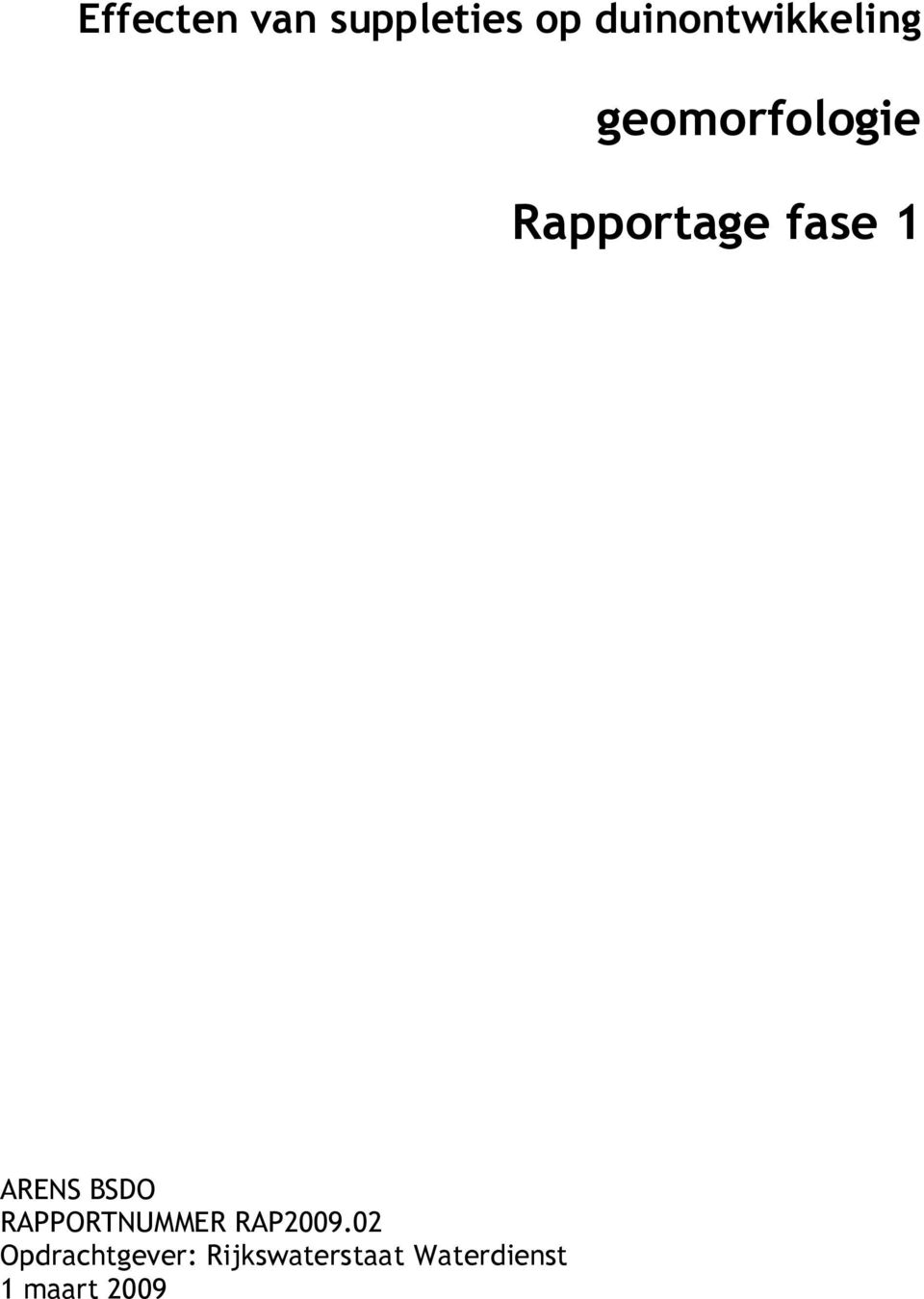 fase 1 ARENS BSDO RAPPORTNUMMER RAP2009.