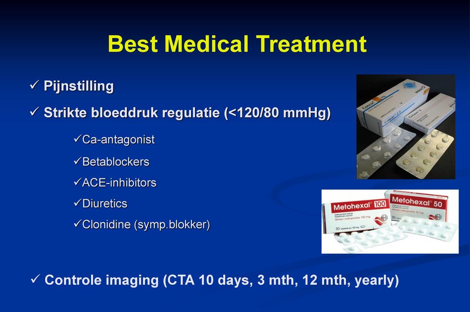 Betablockers ACE-inhibitors Diuretics Clonidine