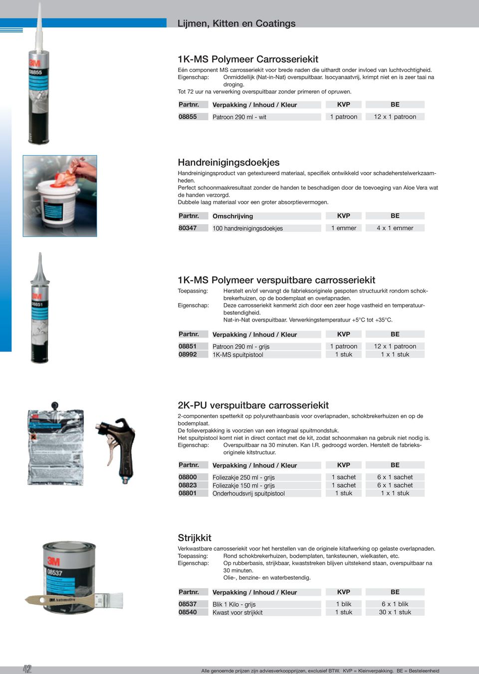 08855 Patroon 290 ml - wit Handreinigingsdoekjes Handreinigingsproduct van getextureerd materiaal, specifiek ontwikkeld voor schadeherstelwerkzaamheden.