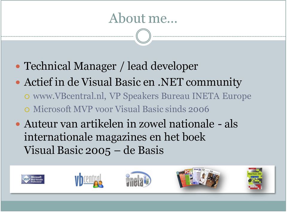 nl, VP Speakers Bureau INETA Europe Microsoft MVP voor Visual Basic