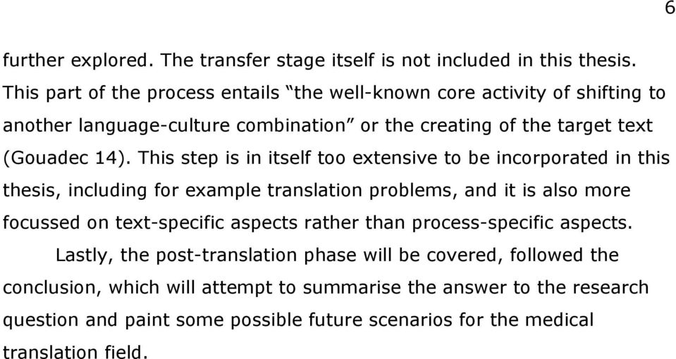 This step is in itself too etensive to be incorporated in this thesis, including for eample translation problems, and it is also more focussed on tet-specific