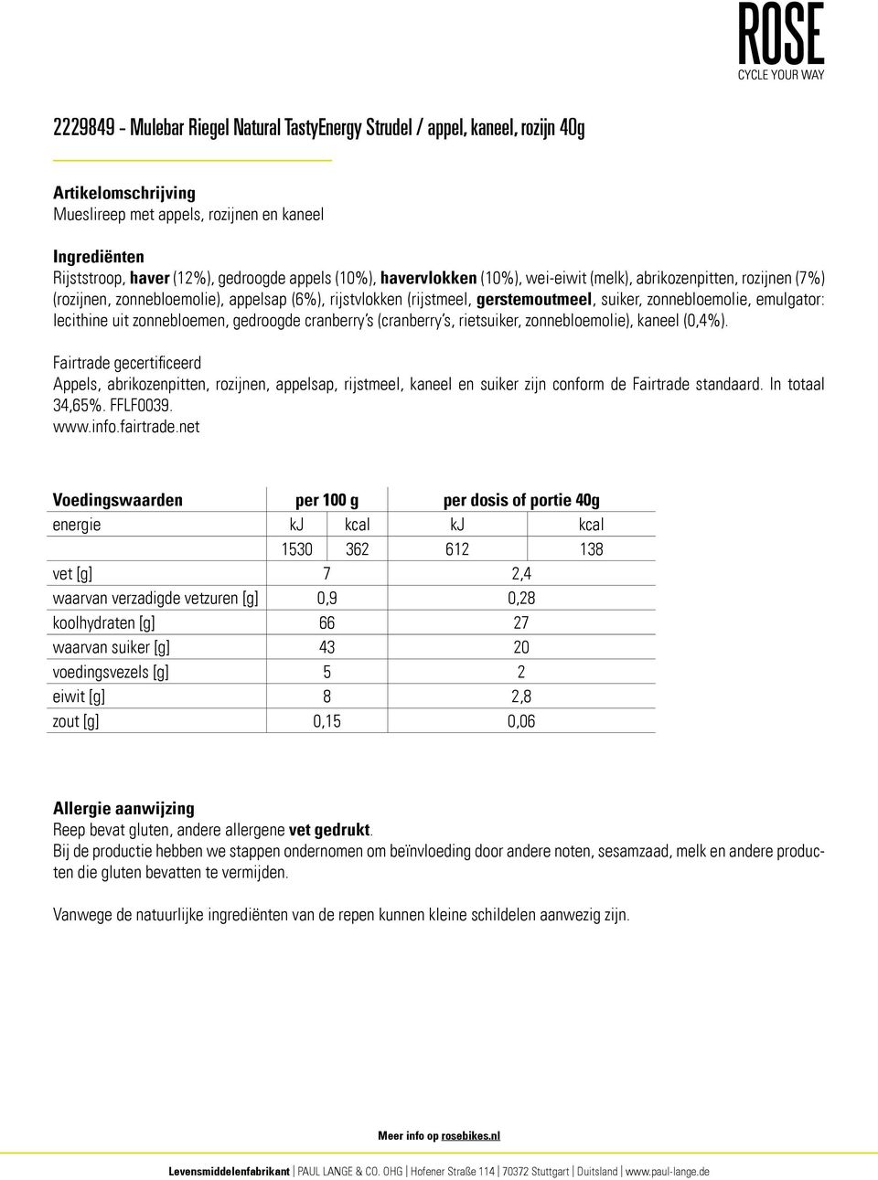 gedroogde cranberry s (cranberry s, rietsuiker, zonnebloemolie), kaneel (0,4%).