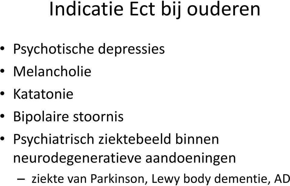 Psychiatrisch ziektebeeld binnen