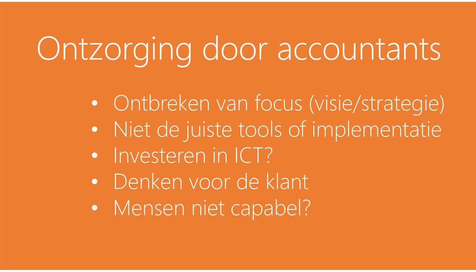 tools of implementatie Investeren in ICT?