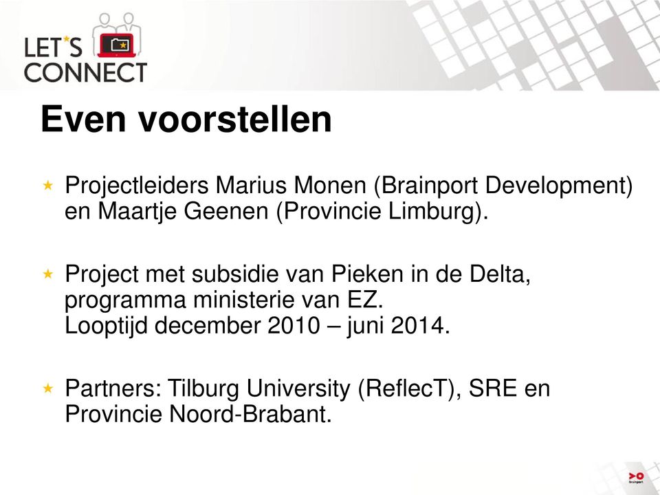 Project met subsidie van Pieken in de Delta, programma ministerie van