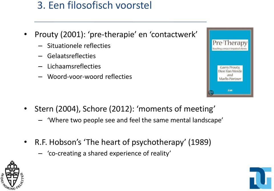 (2004), Schore (2012): moments of meeting Where two people see and feel the same mental