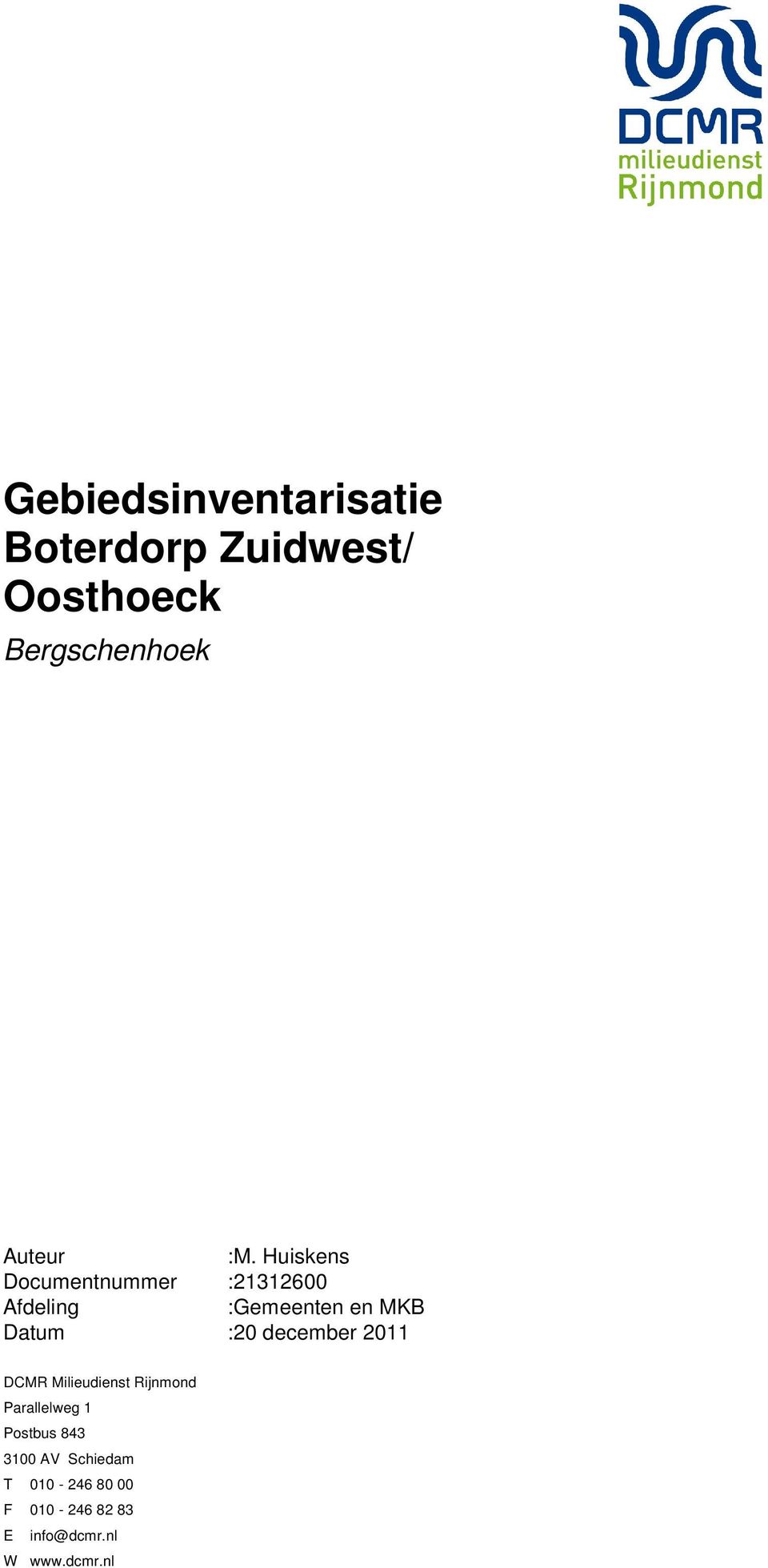 :20 december 2011 DCMR Milieudienst Rijnmond Parallelweg 1 Postbus 843